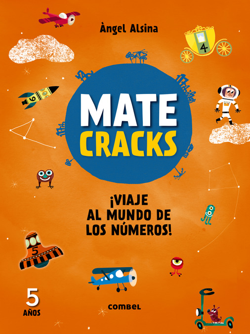 Matecracks. Actividades de competencia matemática: numeración, cálculo y resolución de problemas 5 años